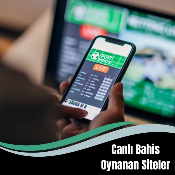Canlı Bahis Oynanan Siteler